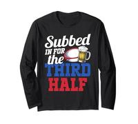 Game Day Rugby Team Subbed in for The Third Half Long Sleeve T-Shirt