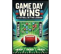 Game Day Wins: A Football Betting Logbook: Sports Gambling Organizer for Recording Matches Wagers Odds Stakes and Results With Monthly Profit Tracker Included