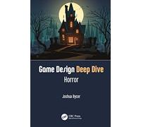 Game Design Deep Dive: Horror: Horror