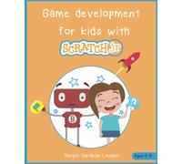 Game Development for kids with Scratch Jr.: Learn to program games by connecting puzzle pieces.