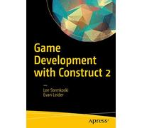 Game Development with Construct 2: From Design to Realization