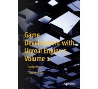 Game Development with Unreal Engine 5 Volume 1: Design Phase