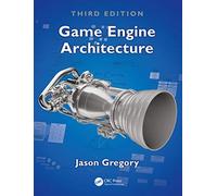 Game Engine Architecture, Third Edition