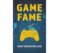 GAME FAME: An adventurous journey between the real and the imaginary world