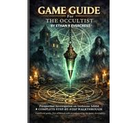 GAME GUIDE FOR THE OCCULTIST: Paranormal Investigation on Godstone Island with CompletetStep-By-Step Walkthrough