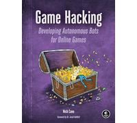 Game Hacking: Developing Autonomous Bots for Online Games