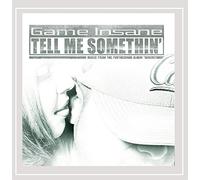 Game Insane - Tell Me Somethin' CD Single