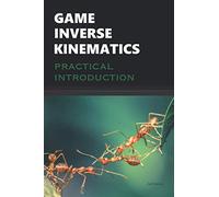 Game Inverse Kinematics: A Practical Introduction