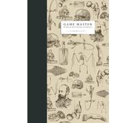 Game Masters World Building Journal: - perfect for RPG game masters, maps, nations, factions, npcs, magic items