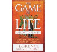 Game of Life & How to Play It : Winning Rules for Success & Happiness