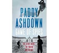 Game of Spies by PADDY ASHDOWN (2016-11-08)