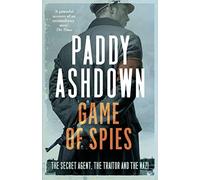 Game of Spies: The Secret Agent, the Traitor and the Nazi, Bordeaux 1942-1944