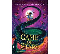 Game of Stars (Kiranmala and the Kingdom Beyond #2): Volume 2
