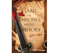 Game of Thrones versus History: Written in Blood