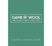 Game of Wool : How to get knitting, with 20 projects to create at home