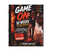 Game On: 52 Weeks to Greatness: Athlete Mindset Workbook & Success Journal