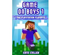 Game on Boys!: The Playstation Playoffs: 1 (Game on Boys Series)