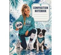 Game On! Composition Notebook: A Back-to-School Volleyball Notebook for Students Who Learn, Play, and Dream Big