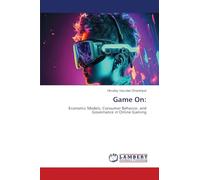 Game On: Economic Models, Consumer Behavior, and Governance in Online Gaming