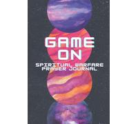 Game On: Spiritual Warfare Prayer Journal