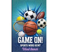 Game On Sports Word Hunt: The Ultimate book of sports Word Search Challenges for ALL AGES