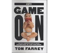 Game on: The All-American Race to Make Champions of Our Children