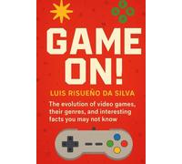 Game On!: The evolution of video games, their genres, and interesting facts you may not know