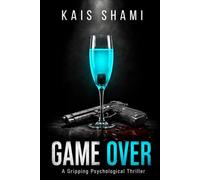 GAME OVER: A GRIPPING PSYCHOLOGICAL THRILLER