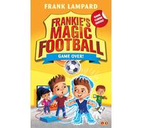 Frankie's Magic Football: Game Over!: Book 20 (Frankie's Magic Football)