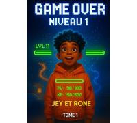 Game Over - L'aventure gaming qui transforme la réalité: Roman jeunesse où les jeux vidéo deviennent réels - Tome 1 de la série pour ados gamers
