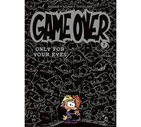 Game Over - Tome 07: Only for your eyes