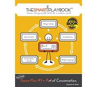 Game Plan #3 - Art of Conversation: Game-changing life skills for a modern world: Volume 3 (The SMART Playbook)