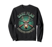 Game Plan Executed Perfectly Deer Hunter Buck Rifle Sweatshirt