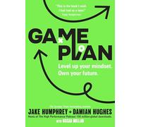 Game Plan: Level Up Your Mindset. Own Your Future