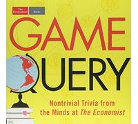 Game Query: Nontrivial Trivia from the Minds at the Economist