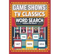 Game Shows TV Classics Word Search for Adults (Large Print): Test Your Knowledge with Over 75 Fun Puzzles Featuring Classic Game Shows from TV History - 1125 Words