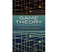 Game Theory : A Nontechnical Introduction