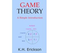 Game Theory: A Simple Introduction (Simple Introductions)