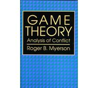 Game Theory : Analysis of Conflict
