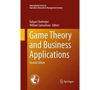 Game Theory and Business Applications: 194 (International Series in Operations Research & Management Science, 194)