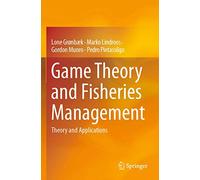 Game Theory and Fisheries Management: Theory and Applications
