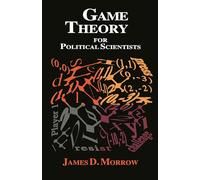Game Theory for Political Scientists – Princeton University Press