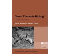 Game Theory in Biology: concepts and frontiers (Oxford Series in Ecology and Evolution)