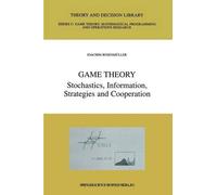 Game Theory: Stochastics, Information, Strategies and Cooperation