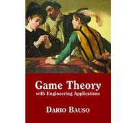 Game Theory with Engineering Applications: 30 (Advances in Design and Control, Series Number 30)