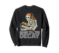 Game Till You Decay - Hardcore Gamer Skeleton Sweatshirt