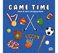 Game Time: A Bold and Easy Sports Coloring Book for Kids
