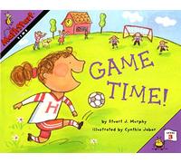 Game Time!: An Engaging Picture Book Teaching Time Through Soccer for Children (Ages 6-10) (MathStart 3)