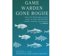 Game Warden Gone Rogue