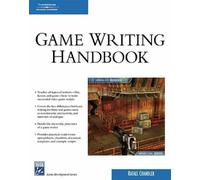 Game Writing Handbook (Charles River Media Game Development)